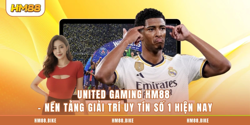 United Gaming HM88 - Nền Tảng Giải Trí Uy Tín Số 1 Hiện Nay United Gaming HM88